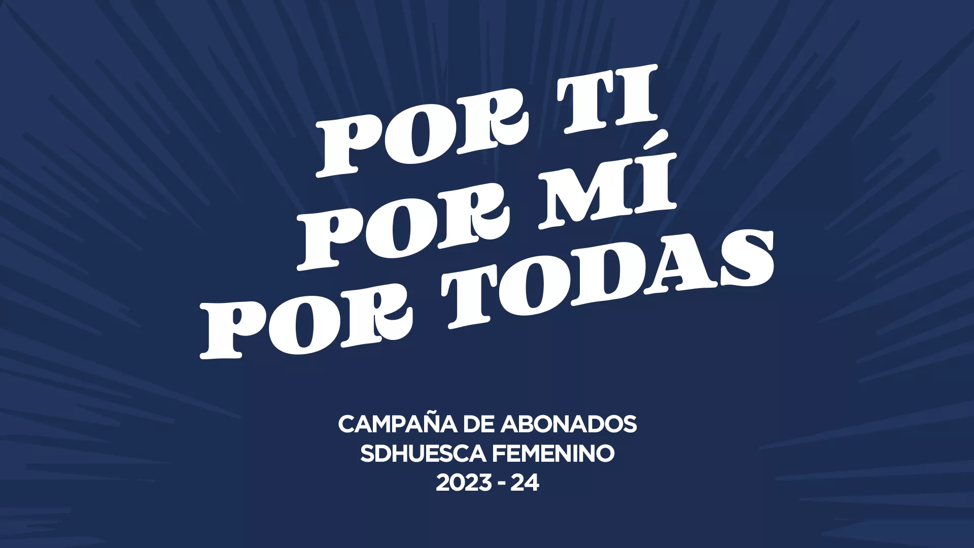 “Por ti, por mí, por todas”, lema de la campaña de abonados del Huesca Femenino.