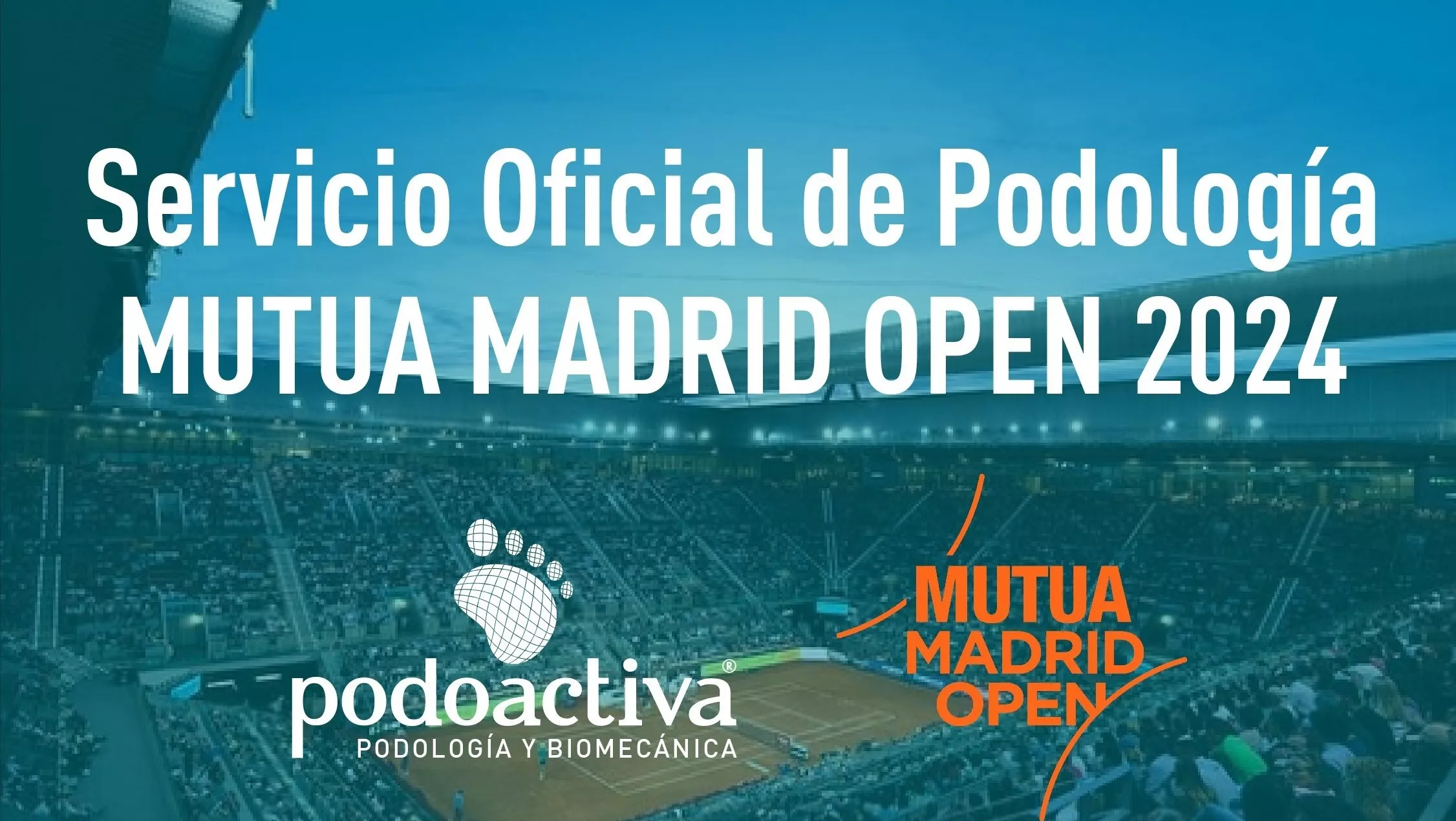 Podoactiva servirá al Mutua Madrid Open 2024
