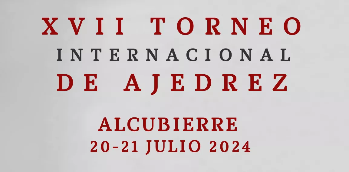 Últimos días para inscribirse al XVII Torneo Internacional de Ajedrez de Alcubierre