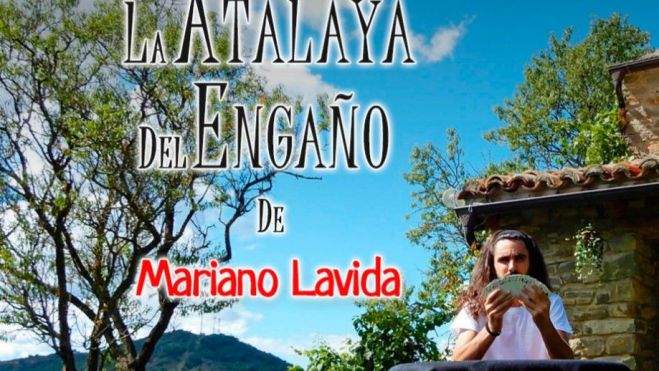 Mariano Lavida, en su Atalaya Del Engaño Mariano Lavida, en su Atalaya Del Engaño