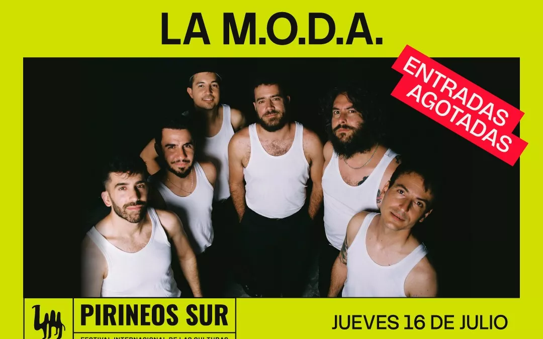 Pirineos Sur cuelga su segundo cartel de entradas agotadas con La M.O.D.A. y Sanguijuelas del Guadiana.